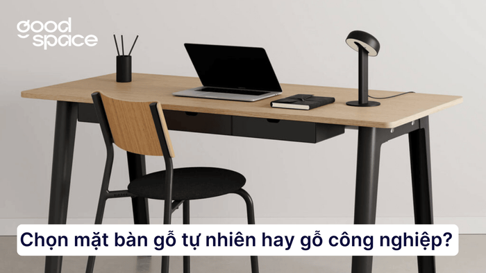 Mặt bàn gỗ tự nhiên hay công nghiệp: Nên chọn loại nào?